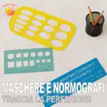 Disegna al meglio con maschere e normografi