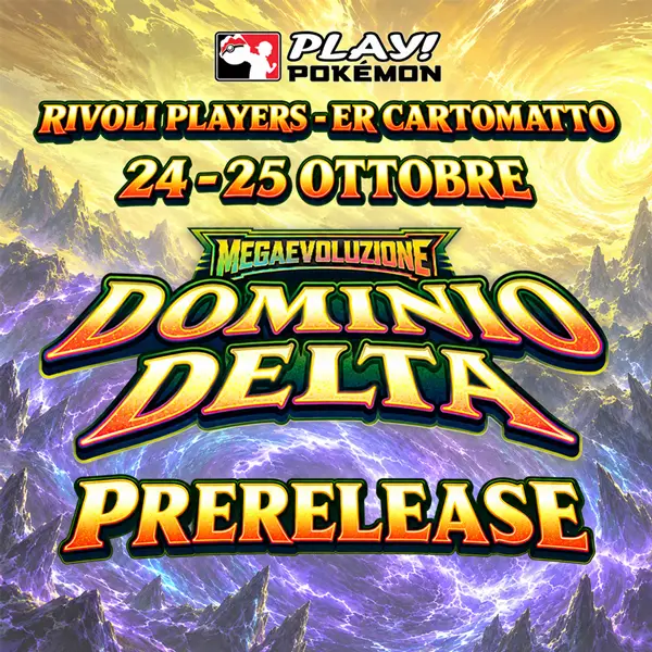 Prerelease Pokémon Megaevoluzione – Dominio Delta a Rivoli, il 24 e 25 ottobre 2026 da Er Cartomatto.